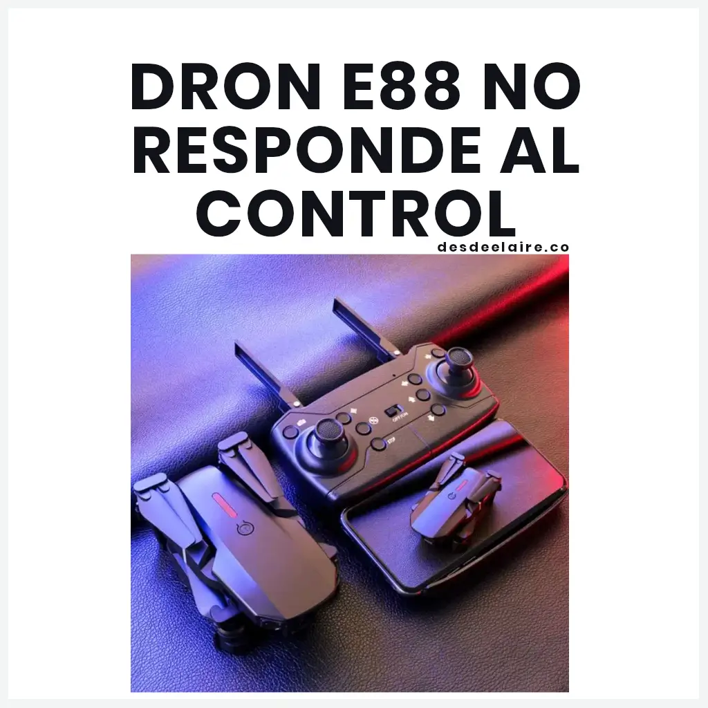 dron e88 no responde al control